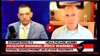 Hospital Administrator Lots of People Will Die - Doctors BAN HCQ & Ivermectin