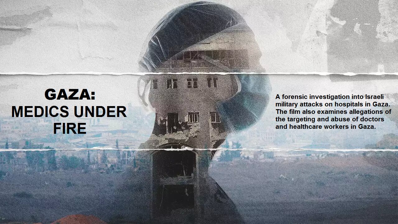 Gaza: Medics Under Fire