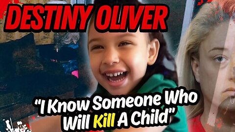 Who She Blamed Is Shocking- The Story of Destiny Oliver