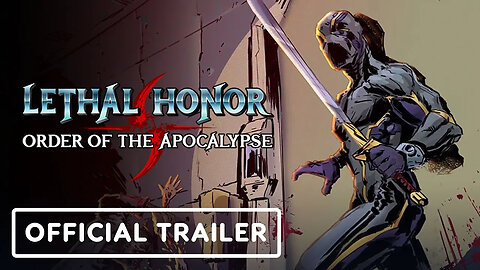 Lethal Honor - Order of the Apocalypse - Official Gameplay Teaser Trailer
