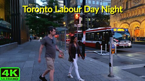 【4K】Downtown Toronto Labour Day Nighttime Walk Canada 🇨🇦