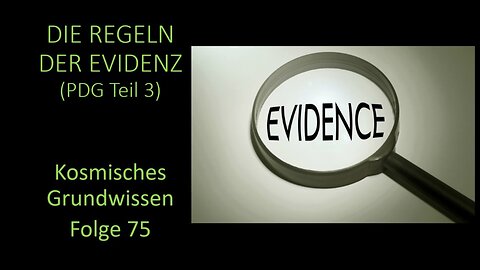 Die Regeln der Evidenz (PDG Teil 3) - Kosmisches Grundwissen Folge 75