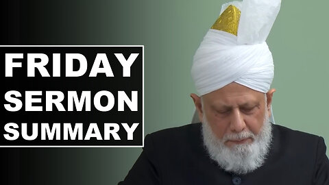 Huzoor's Friday Sermon Summary | 21 Nov 2025