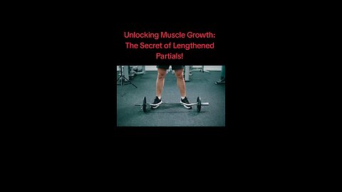 Unlocking Muscle Growth: The Secret of Lengthened Partials!