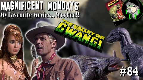 TOYG! Magnificent Mondays #84 - The Valley of Gwangi (1969)