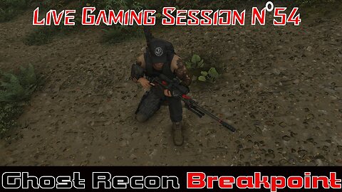 ☠️Ghost Recon®☠️ 💥Breakpoint💥 👾Live Gaming Session👾 N°54