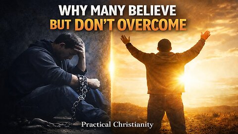 Why Many Believe - But Don't Overcome