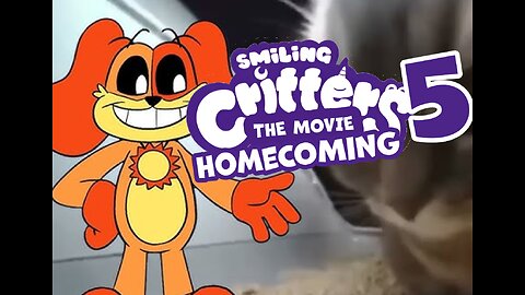 The Smiling Critters Movie 5: Homecoming