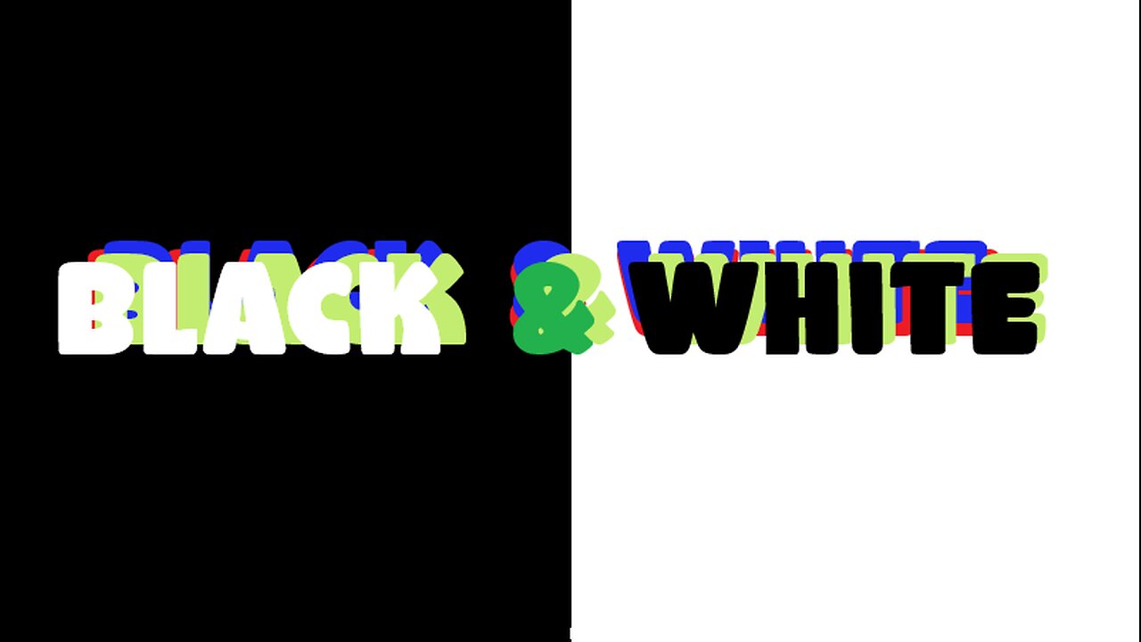 BLACK & WHITE