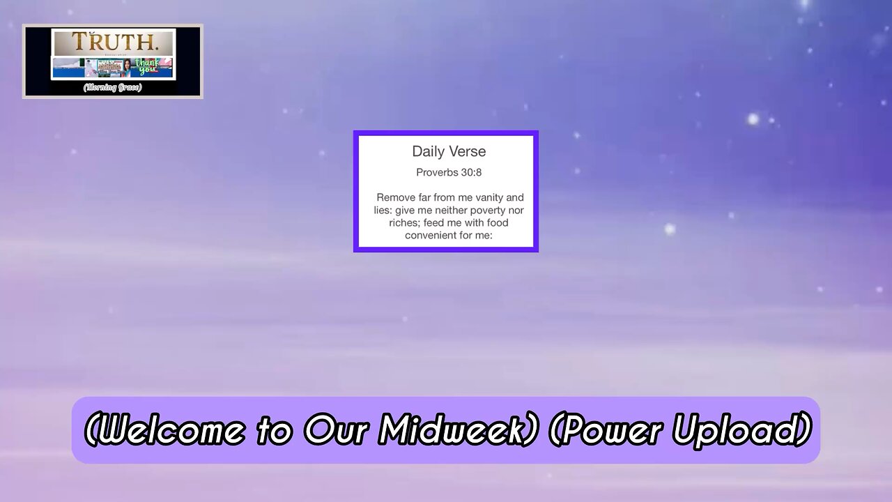 (Welcome to Our Midweek) (Power Upload) (Prayers and Bible Verses: (King James Bible-Run-Down)