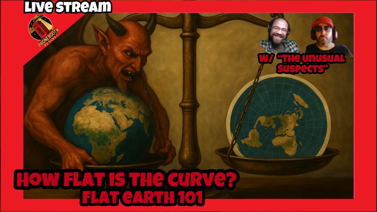 LIVE- "How Flat Is The Curve? Flat Earth 101