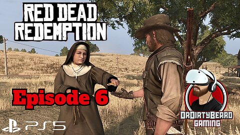 Red Dead Redemption - PS5 Upgrade - Episode 6