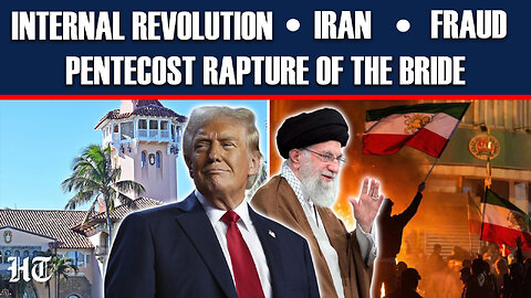 Internal Revolution, Iran, Fraud & Pentecost Rapture of the Bride 01/26/2026