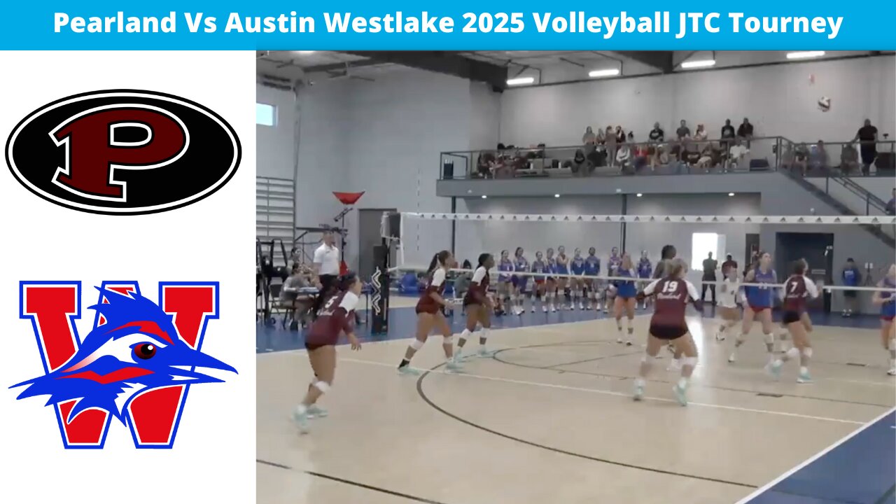 Pearland Vs Austin Westlake 2025 Volleyball John Turner Classic Tourney