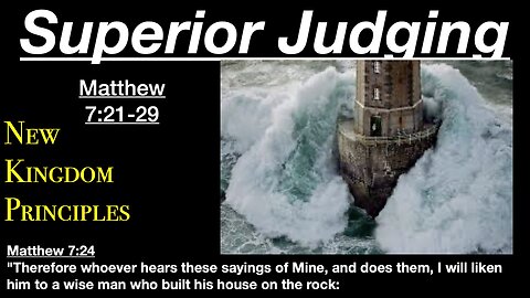 Matthew 7:21-29 - Superior Judging | Grace Bible Fellowship Monmouth County | Sermons