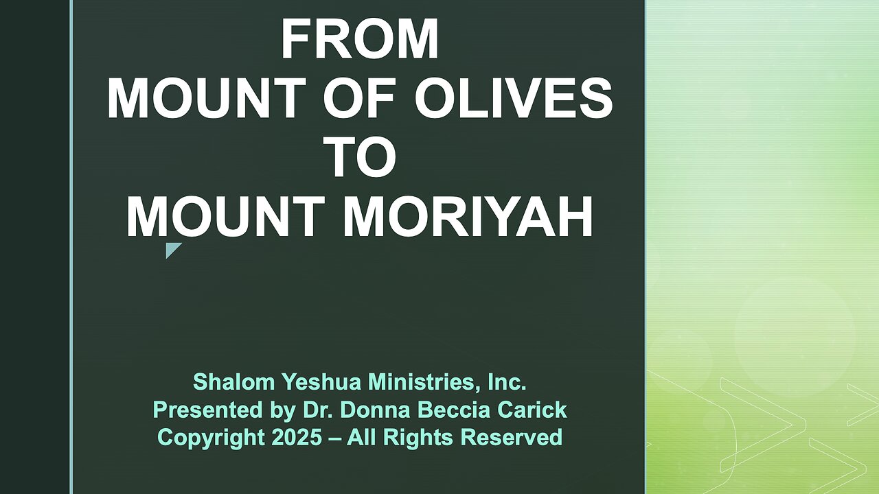 From Mount of Olives to Mount Moriyah