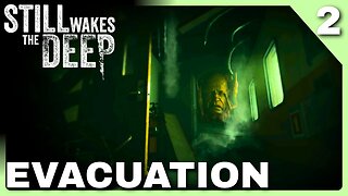 HORRORS are Hunting the Survivors | Still Wakes the Deep Episode 2
