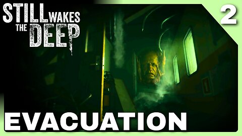 HORRORS are Hunting the Survivors | Still Wakes the Deep Episode 2