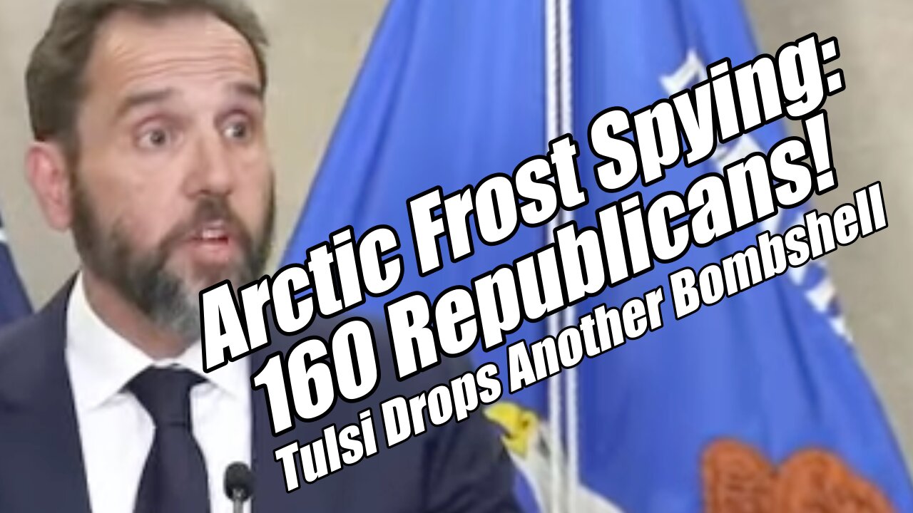 Arctic Frost Spying. 160 Republicans! Tulsi Drops Another Bombshell. B2T Show, Oct 29, 2025