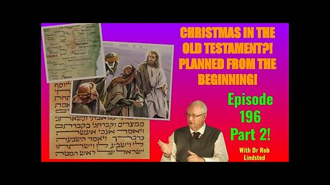 Episode 196 CHRISTMAS! God's Wonderful Plan! with Dr Rob Lindsted Part 2