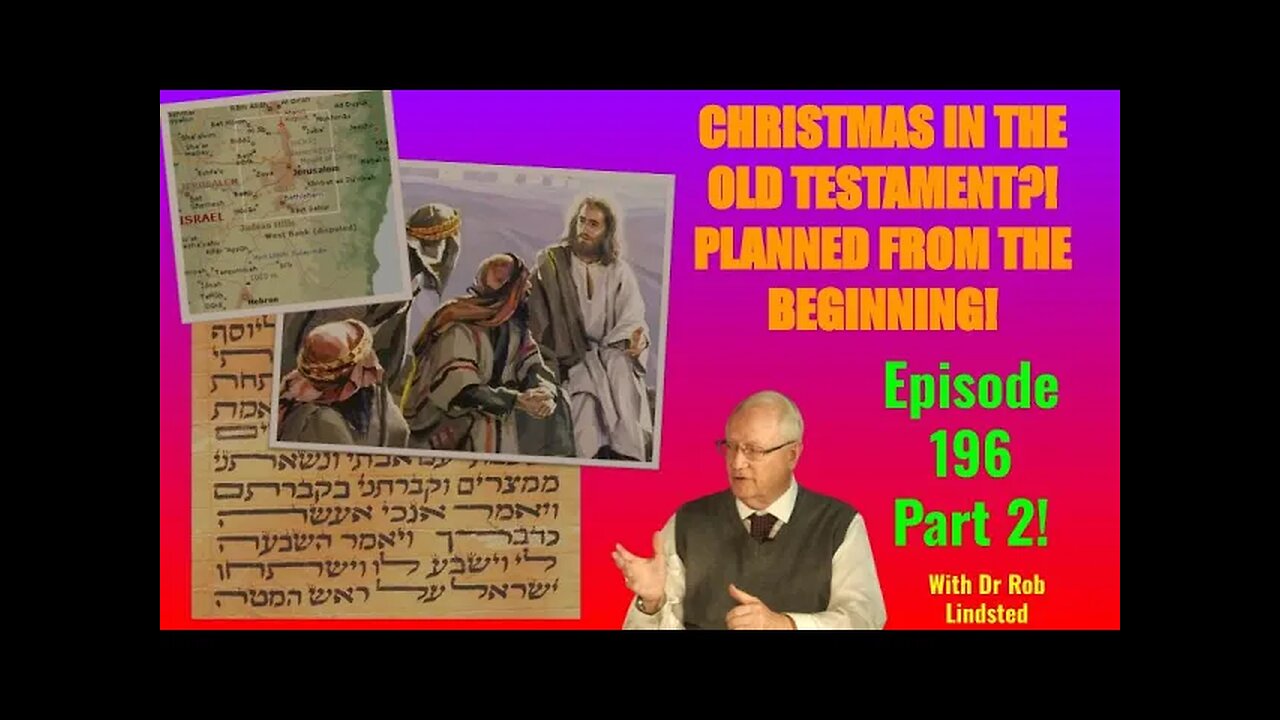 Episode 196 CHRISTMAS! God's Wonderful Plan! with Dr Rob Lindsted Part 2