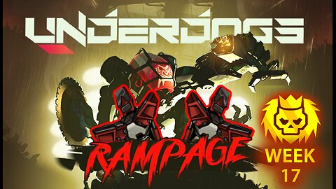 Underdogs RAMPAGE Gold Streak | Week 17 - Please, wait your turn