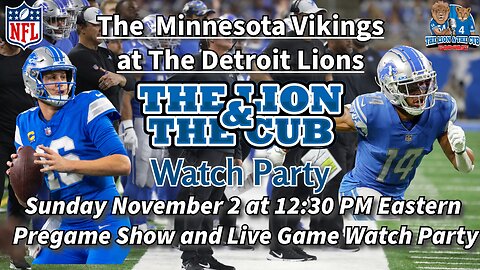 11/02/25 - 12:30 PM Eastern, Minnesota Vikings @ Detroit Lions Watch Party Everybody's Invited!