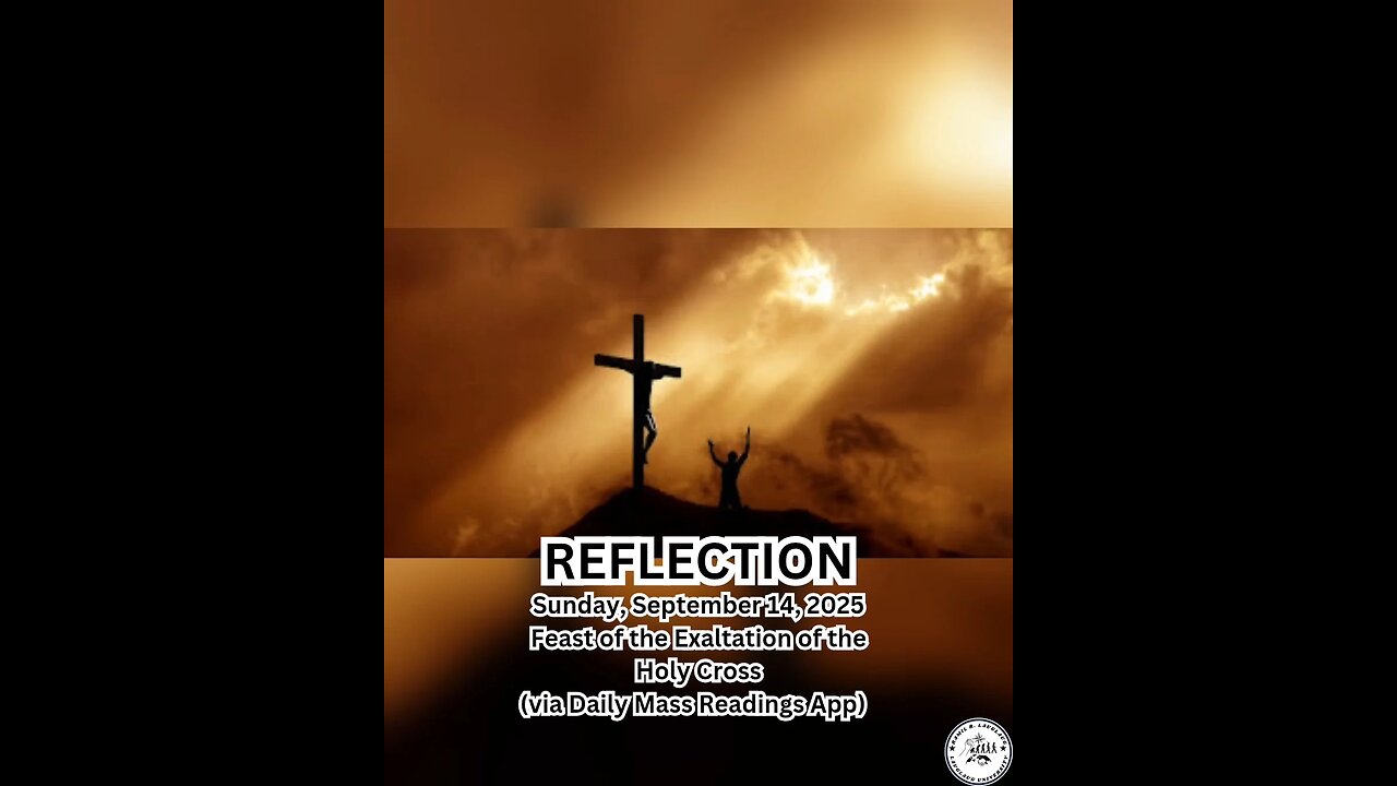 (Reflection) Sunday, September 14, 2025 Feast of the Exaltation of the Holy Cross #faith