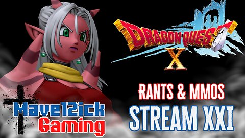| RANTS & MMOS!| Dragon Quest X | Pop Culture & Politics |