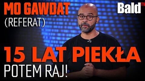 AI STWORZY NAM PIEKŁO, A POTEM RAJ? SZOKUJĄCA TEORIA MO GAWDATA