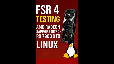 FSR 4 Running on AMD Radeon RX 7900 XTX in LInux