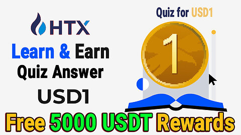 HTX Learn And Earn | Quiz for USD1 | USD1 Answers | Htx learn and earn answers | HTX New Quiz Answer