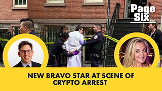 New Bravo star at scene of crypto torture arrest