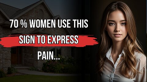 70 % of Women use this sign to express pain ... | Amazing Psychology Facts