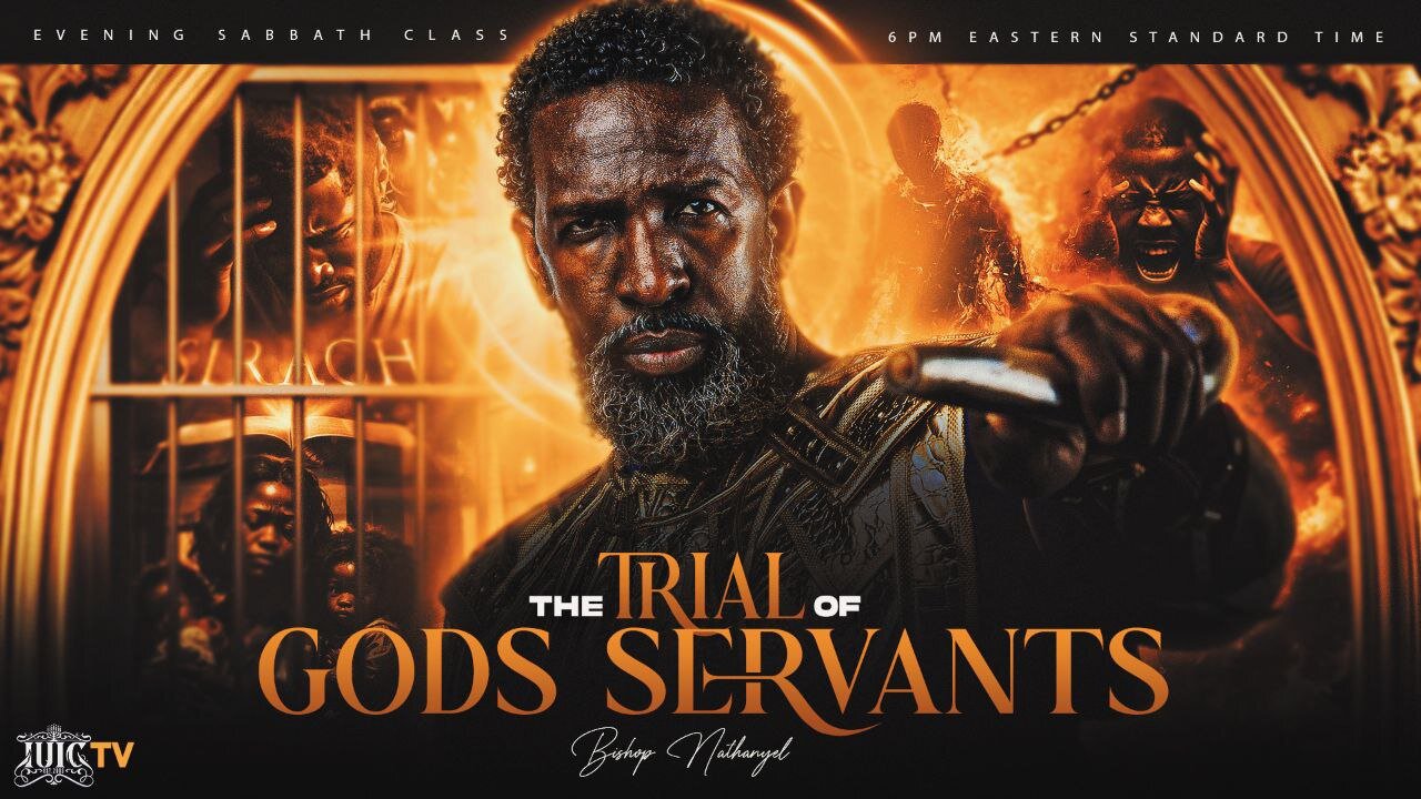 THE TRIAL OF GOD'S SERVANTS