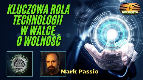 Kluczowa rola technologii w walce o wolność – Mark Passio