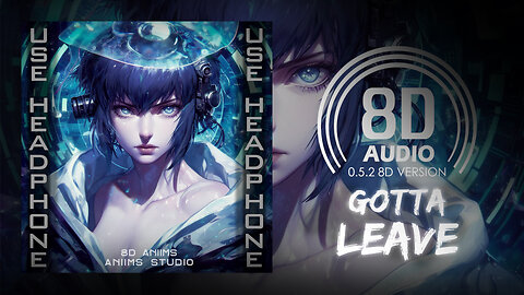 Clarx & Shiah Maisel - Gotta Leave (8D AUDIO) 🎧