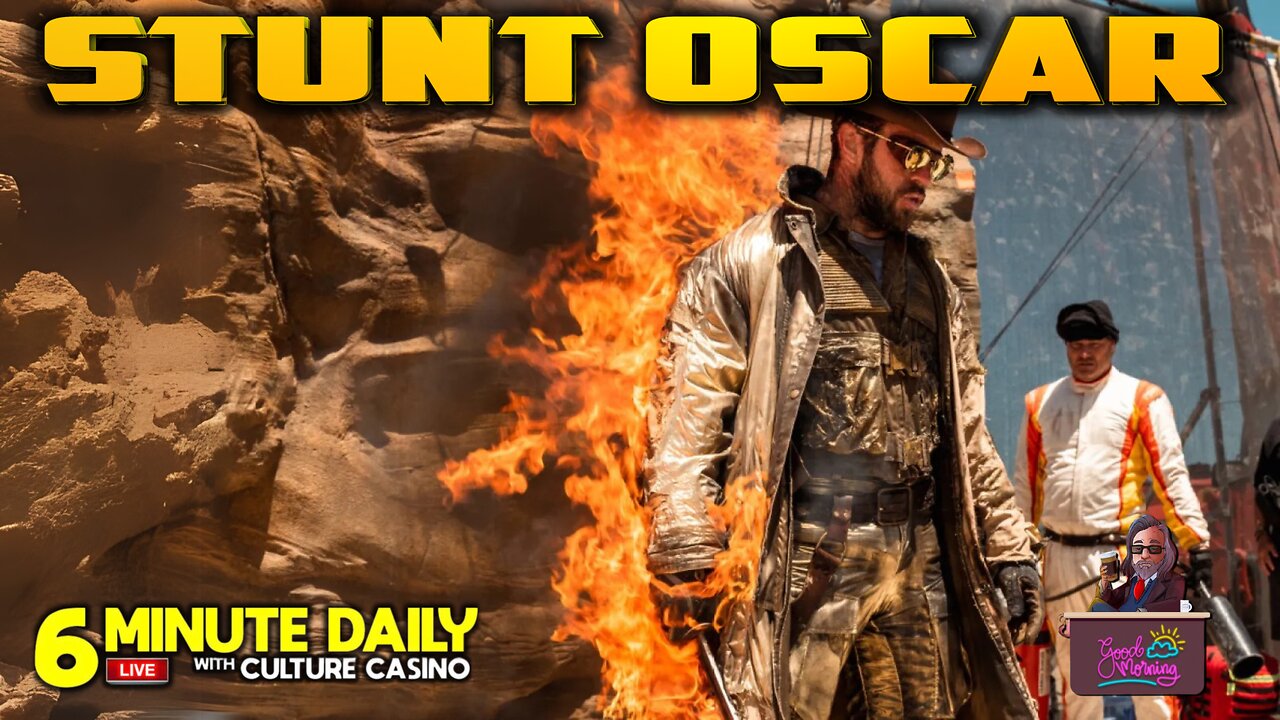 Stunt Oscars? Finally?- 6 Minute Daily - April 11th