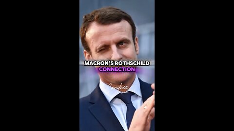 Candace ~ Macron's Connection with Rothschilds