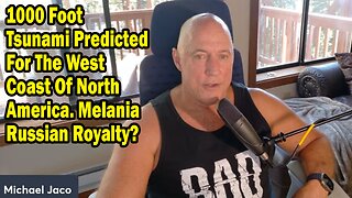 Michael Jaco Update Aug 18: "1000 Foot Tsunami Predicted For The West Coast Of North America"