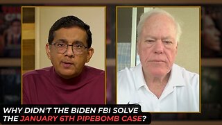 Why Didn't The Biden FBI Solve The January 6th Pipe Bomb Case?
