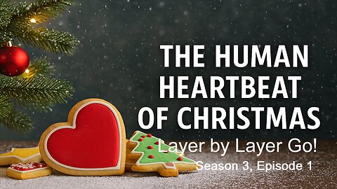 Episode 25 – The Human Heartbeat of Christmas