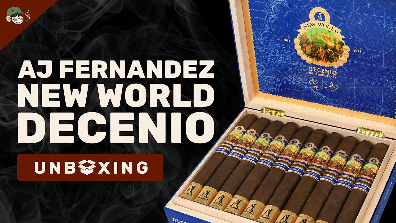 Unboxing the AJ Fernandez New World Decenio