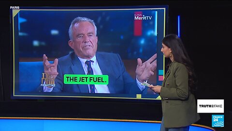 FRANCE 24 tries to debunk RFK Jr´s claims against the "CHEMTRAILS"