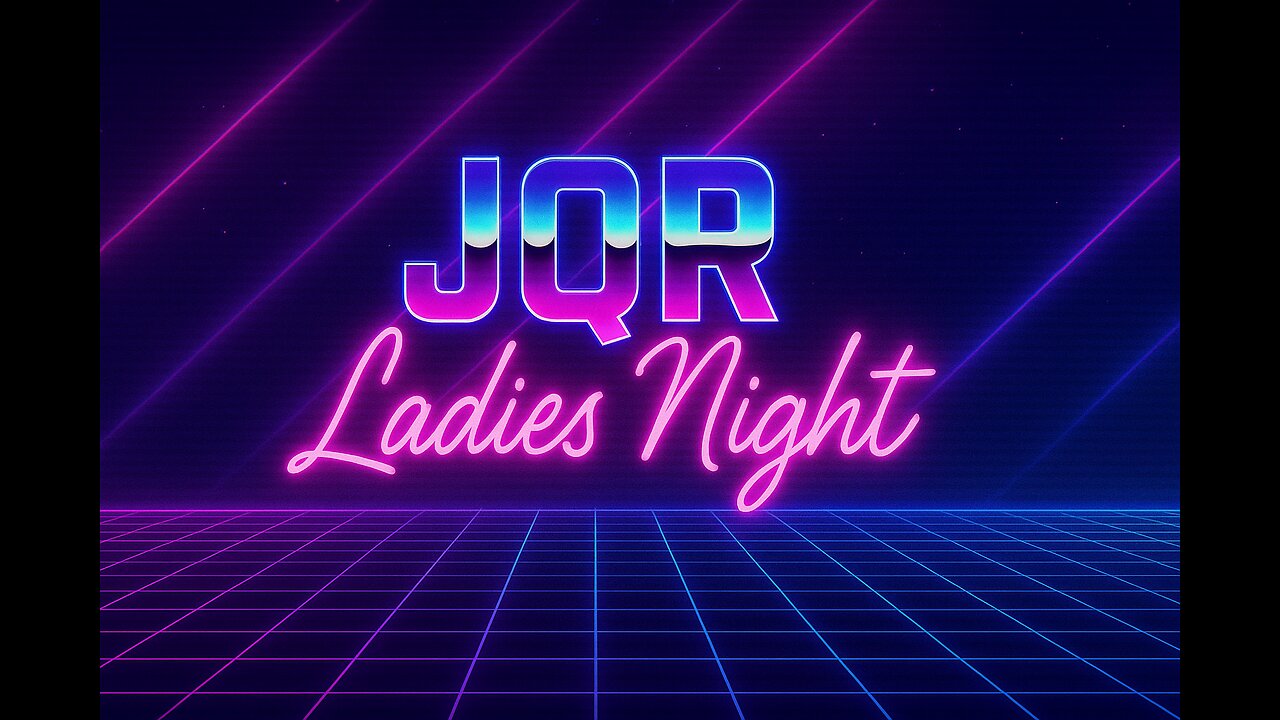 JQ Radio24/7: Ladies Night!