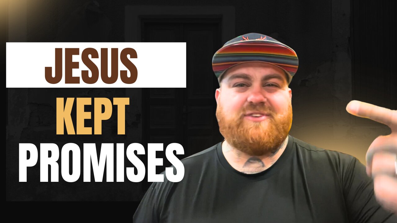 Jesus kept Promises