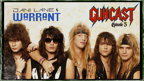 Guhcast - Episode 5: Jani Lane & Warrant