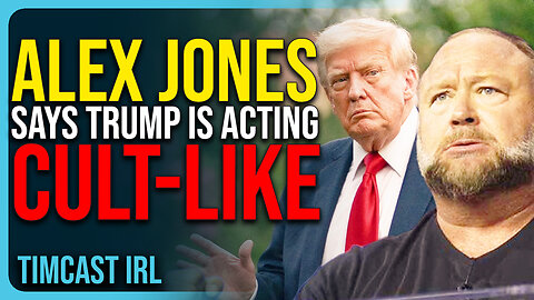 Alex Jones SLAMS Trump, Says His Behavior Is Becoming CULT-LIKE