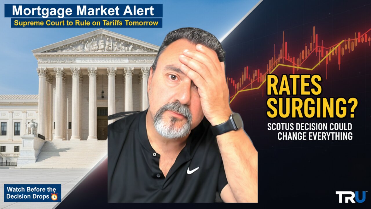 Mortgage Alert 🚨 SCOTUS Decision Could Send Rates SURGING