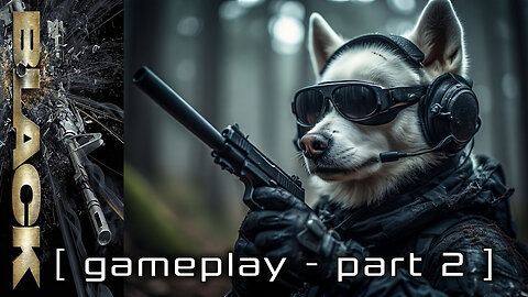 BLACK - gameplay part 2